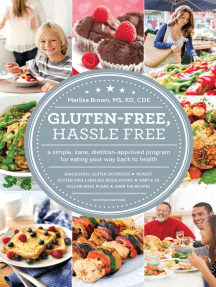 Gluten-Free, Hassle Free: A Simple, Sane, Dietitian-Approved Program For Eating Your Way Back to Health
